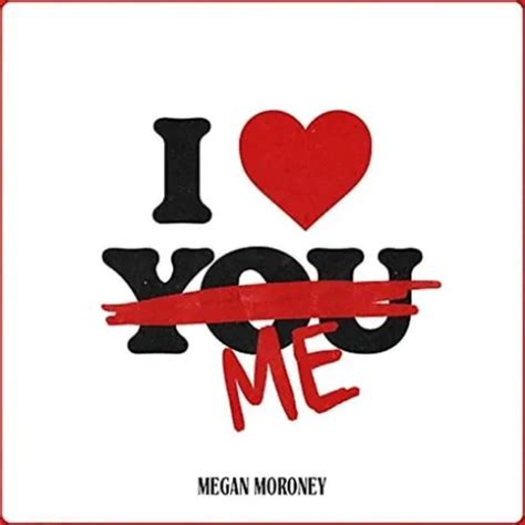 megan moroney i love me lyrics